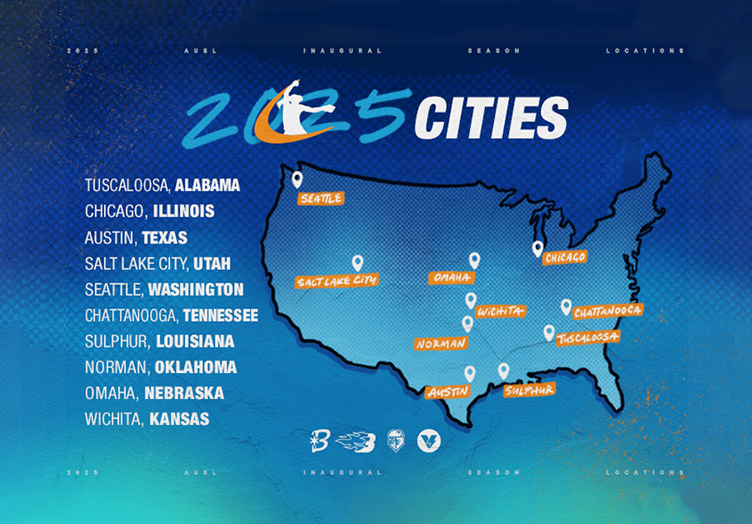 A map with the 10 AUSL Locations for the 2025 Season: Tuscaloosa, Alabama Chicago, Illinois Austin, Texas Salt Lake City, Utah Seattle, Washington Chattanooga, Tennessee Sulphur, Louisiana Norman, Oklahoma Omaha, Nebraska Wichita, Kansas
