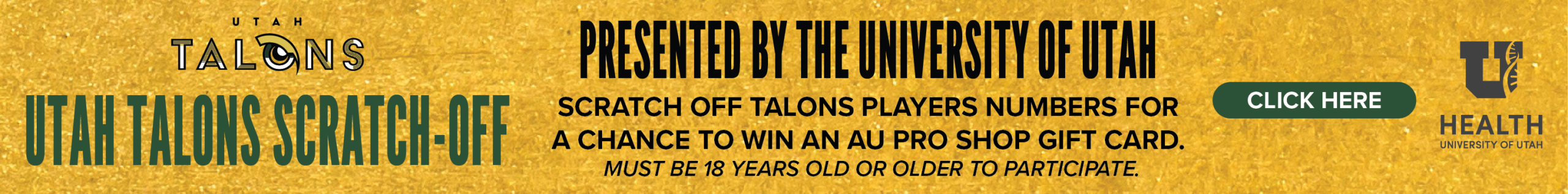 Utah Talons Scratch-Off presented by the University of Utah. Scratch off Talons players numbers for a chance to win an AU Pro Shop Gift Card
